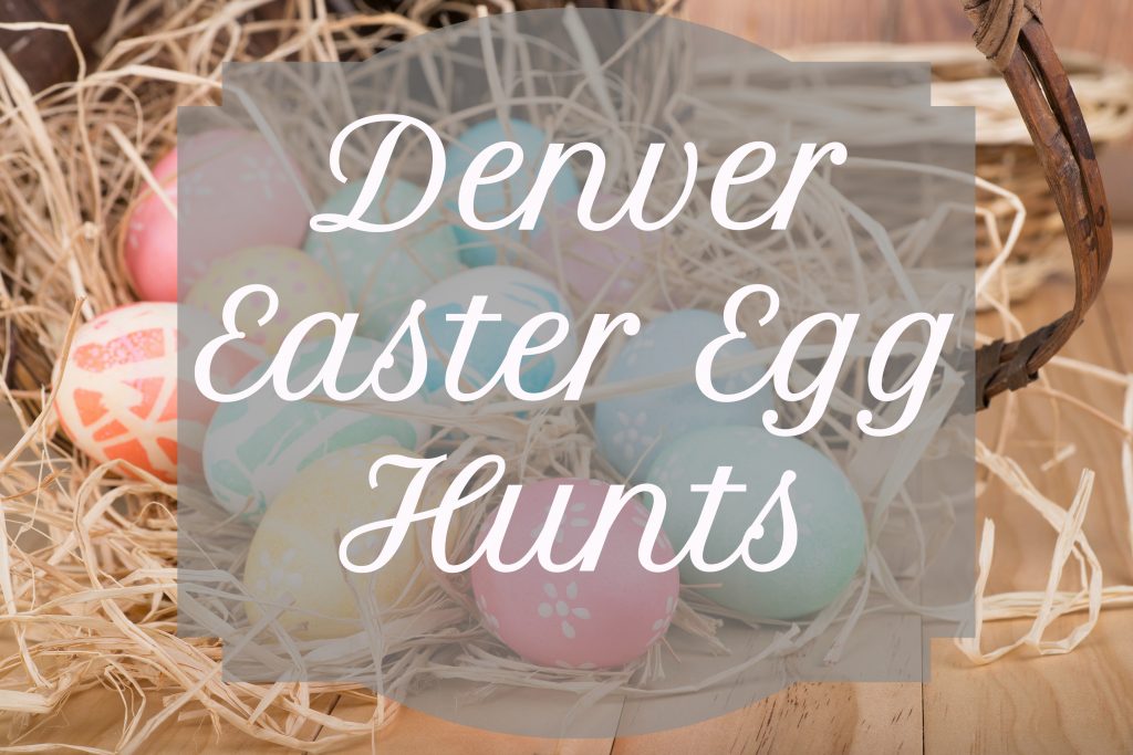 Denver Easter Egg Hunts 2018