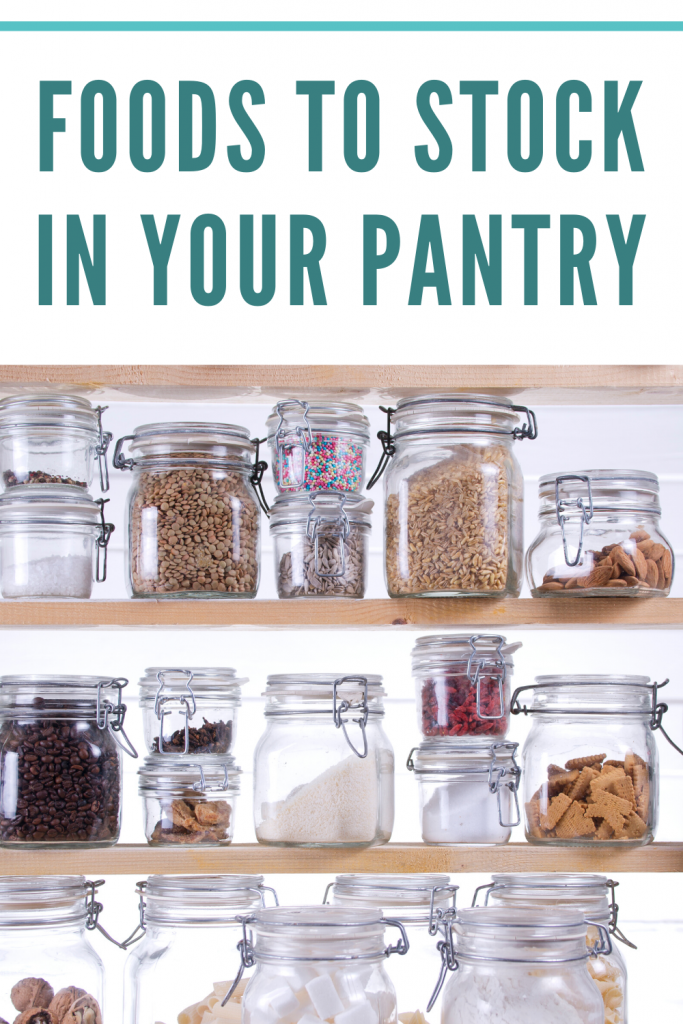 Foods to stock in your pantry