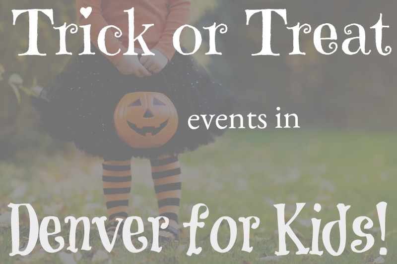Halloween Weekend Trick or Treat Events in Denver, CO! » The Denver
