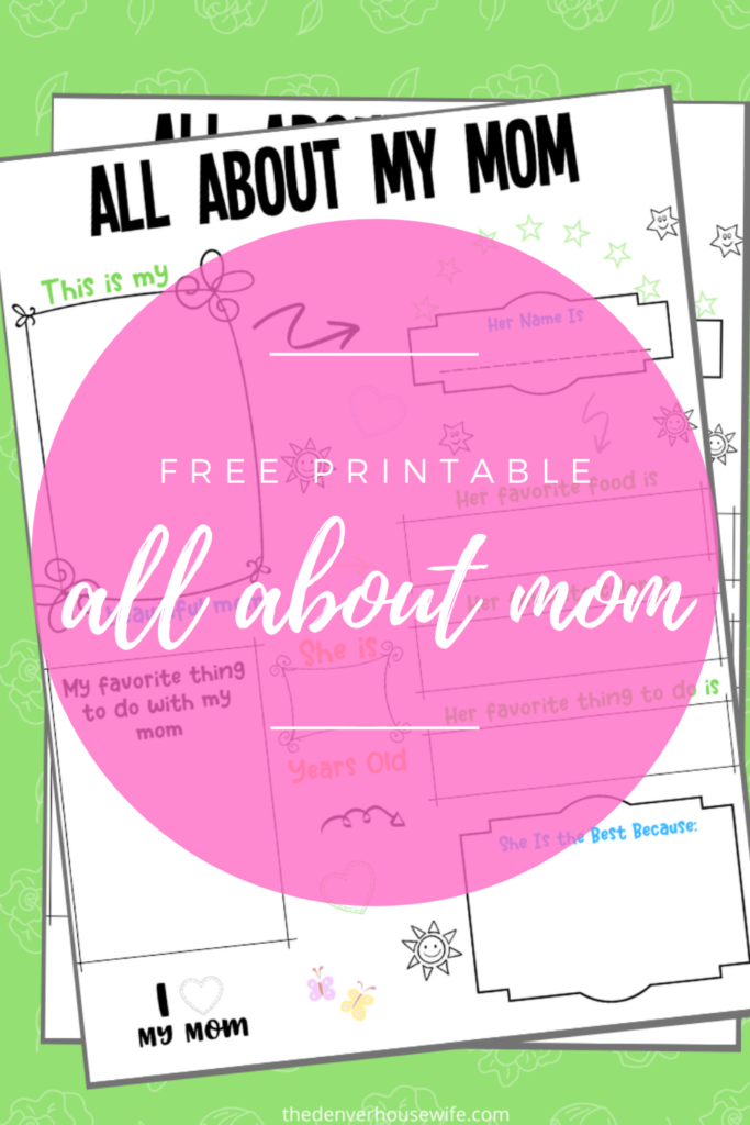 All About Mom Mother s Day Printable The Denver Housewife