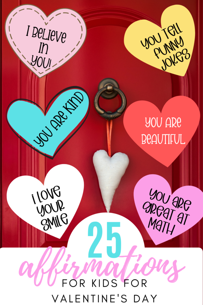 30+ Valentine's Day Affirmations for Kids » The Denver Housewife