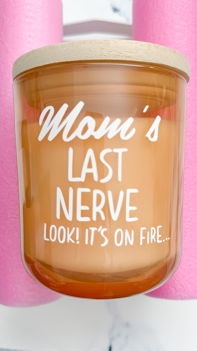 Mom's Last Nerve Mother's Day Candle » The Denver Housewife